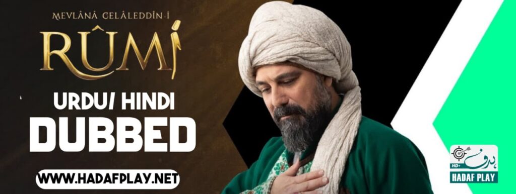 Watch Mevlana Rumi in Urdu & Hindi Dubbing HD