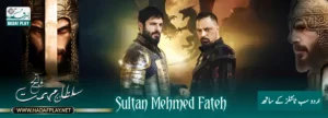 Watch Sultan Mehmed Fateh With Urdu Subtitles
