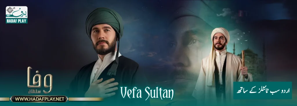 Vefa Sultan with Urdu Subtitles HD Free