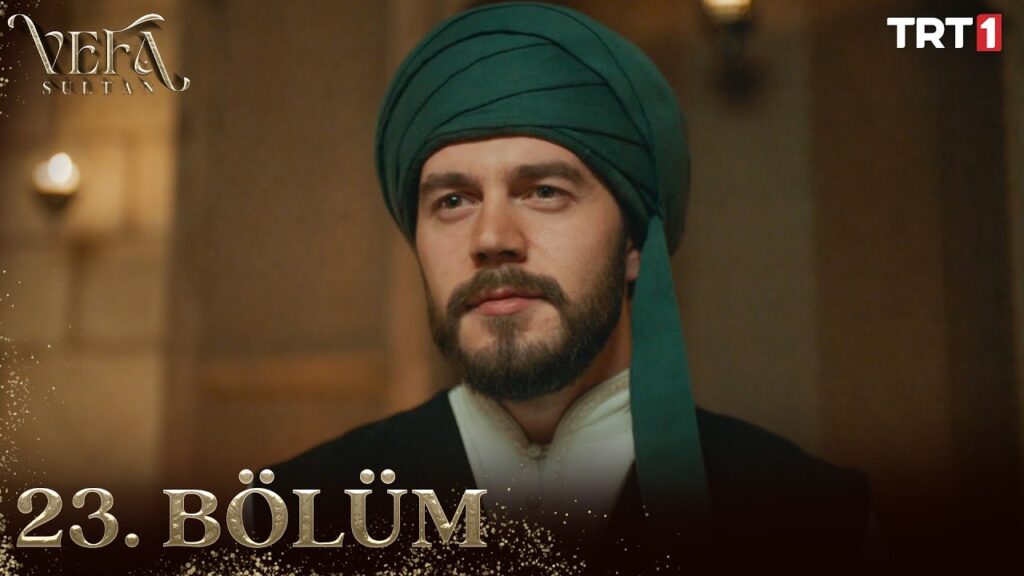 Vefa Sultan Episode 23 with Urdu Subtitles