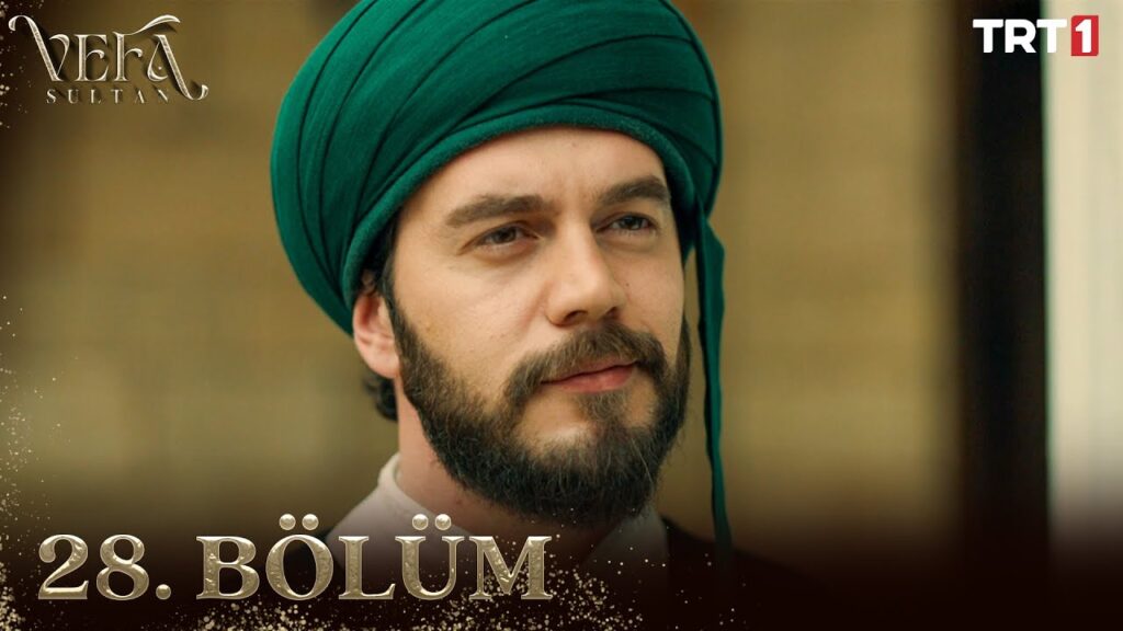 Vefa Sultan Episode 28 with Urdu Subtitles